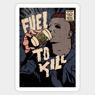 Fuel to Kill (Halloween) Sticker